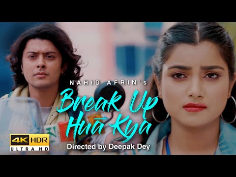 BREAK UP HUA KYA - Official Full Video| Nahid Afrin |  Prasant Tiwari | New Hindi Music Video 2022