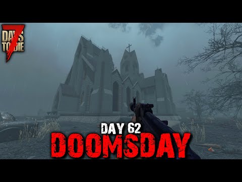 7 Days to Die: Doomsday - Day 62 | 7 Days to Die (Alpha 18 Gameplay)
