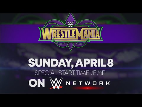WWE Network Schedule Confirms That WrestleMania 34 Will Be Seven Hours Long