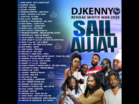 DJ KENNY SAIL AWAY REGGAE MIXFIX MAR 2025