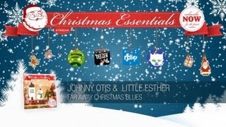 Johnny Otis &  Little Esther - Far Away Christmas Blues // Christmas Essentials