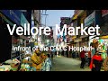 🙋Vlog 🏨 Vellore Market ; Infront of the C.M.C Hospital. Vellore, INDIA...🏨 #velloremarket #india🏙️