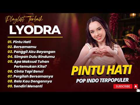 LYODRA - PINTU HATI - BERSAMAMU - PANGGIL AKU BAYANGAN || LAGU POP TERPOPULER 2026