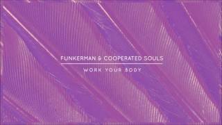 Funkerman & Cooperated Souls - Work Your Body
