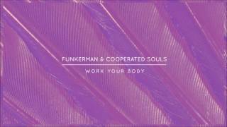 Funkerman & Cooperated Souls - Work Your Body