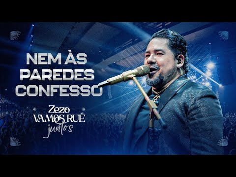 Zezo Potiguar - Nem Às Paredes Confesso (DVD Vamos Ruê Juntos)