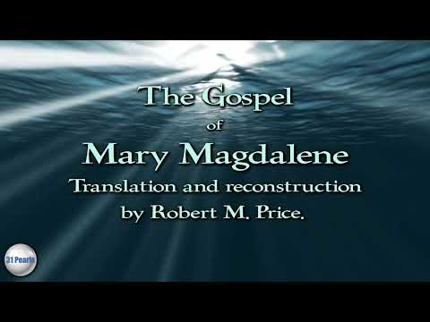 The Complete Gospel of Mary Magdalene - Including Missing Chapters - A 31 Pearls HQ Audiobook