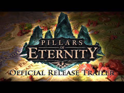 Pillars of Eternity - Release Trailer [NA]