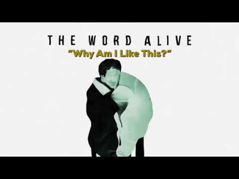 Why Am I Like This? - The Word Alive (Lyrics)