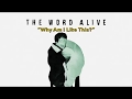 Why Am I Like This The Word Alive Lyrics