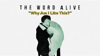 Why Am I Like This? - The Word Alive (Lyrics)