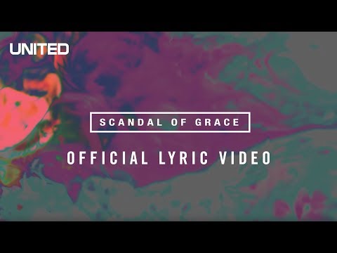 Scandal Of Grace - Youtube Lyric Video