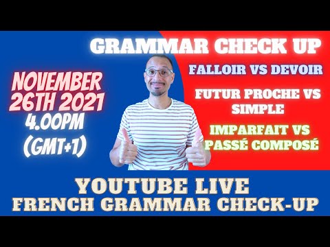 French grammar check-up // Falloir VS devoir // Futur simple VS proche / Imparfait VS Passe compose