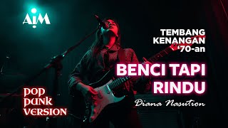 Download lagu Benci Tapi Rindu (Pop Punk Version) | Diana Nasution - Cover by AIM Track mp3 Download lagu Benci Tapi Rindu (Pop Punk Version) | Diana Nasution - Cover by AIM Track mp3