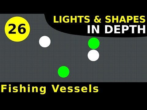 Rule 26: Fishing Vessels | Lights & Shapes In Depth