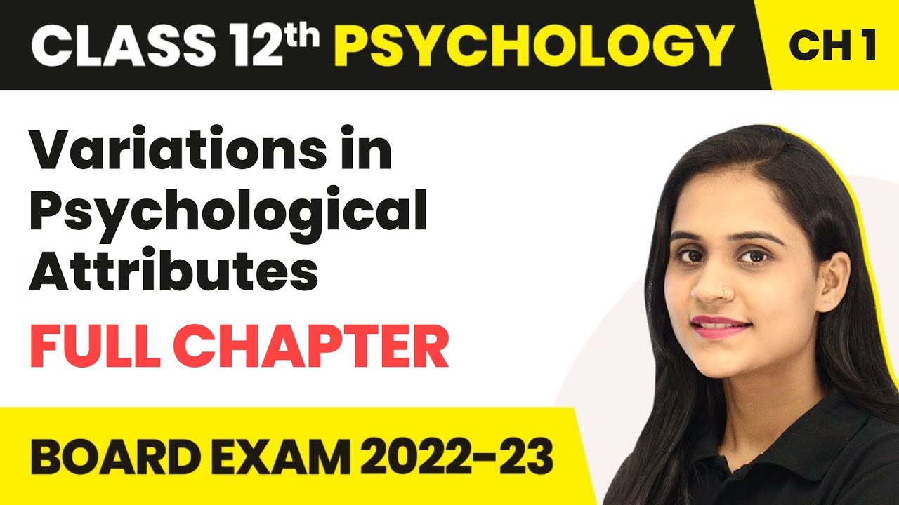 Variations in Psychological Attributes - Full Chapter Explanation | Class 12 Psychology Chapter 1