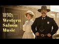 Western Saloon Music 1890s Classic Ragtime Piano For Wild West Vibes