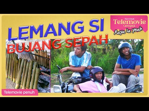 [EPISOD PENUH] LEMANG SI BUJANG SEPAH (Jep, Mamat, & Shuib) | THROWBACK TELEMOVIE GEMPAK RAYA