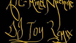 ATC- Mind Machine ( DJ Toy Remix)