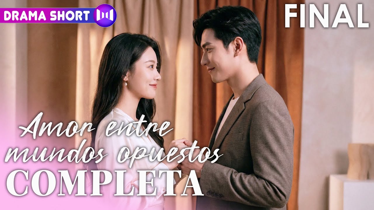 COMPLETA | 🌹 Amor entre mundos opuestos | SUB ESP #dramashorts