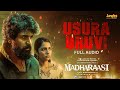 Usura Uruvi Full Audio Madharaasi Sivakarthikeyan A R Murugadoss Anirudh Ravichander