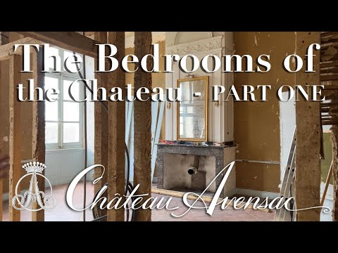 What is happening in the Bedrooms of Château Avensac - PART ONE