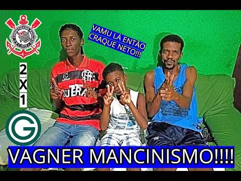 Corinthians 2 x 1 Goiás- Reação, React FlamenguistaVagner Mancinismo