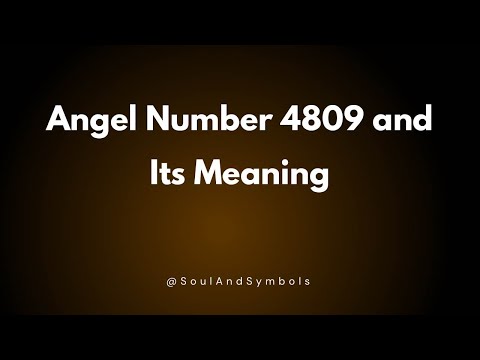 Angel Number 4809 and Its Meaning | Seeing 4809? 💫