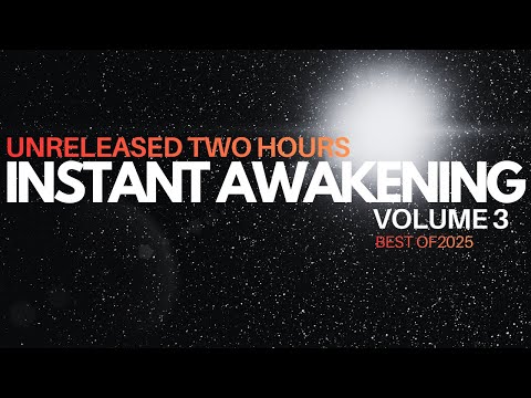 Unreleased Instant Awakening  Volume 3  end of non-duality seeking  #nonduality #awakening