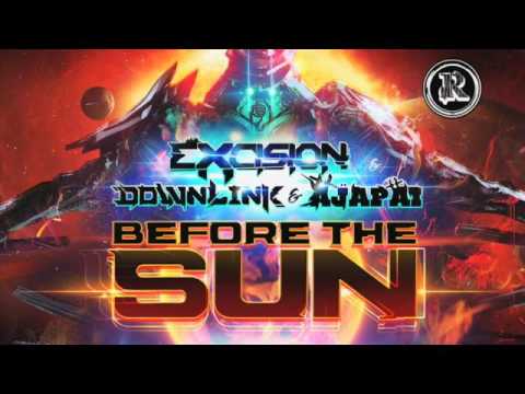 Excision, Downlink, Ajapai - Before the Sun [UNOFFICIAL]