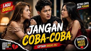 Download lagu JANGAN COBA COBA BAGAS MJ   mp4 mp3
