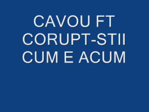 CAVOU FT CORUPT STII CUM E ACUM