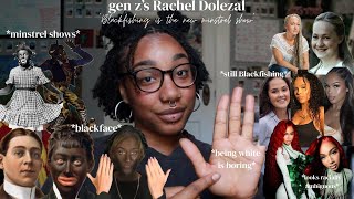 gen z's rachel dolezal *blackfishing is the new minstrel show*