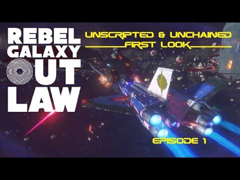 Rebel Galaxy:  Outlaw - First look - Walkthrough Gameplay