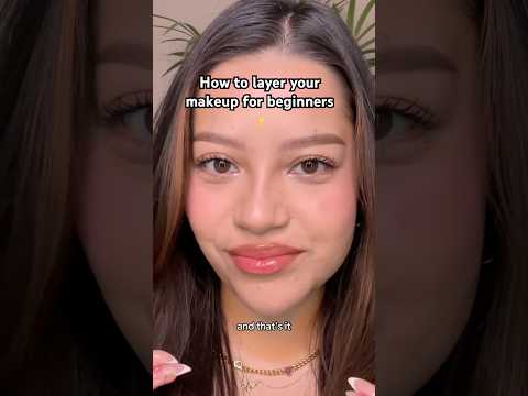 How to layer your makeup — for beginners ✨