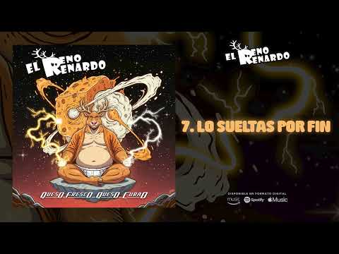 EL RENO RENARDO "Lo Sueltas Por Fin" (Audiosingle)