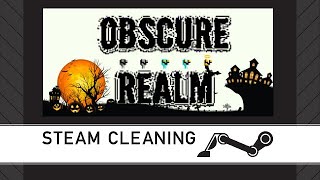 Steam Cleaning - Obscure Realm