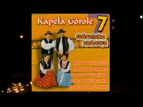 Kapela Górole - Niedaleko Oleska