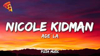 Download lagu ADÉLA - Nicole Kidman (Lyrics) mp3