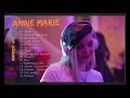 Anne Marie Greatest Hits 2021 Top 20 New Best Playlist Songs By Anne Marie 2021