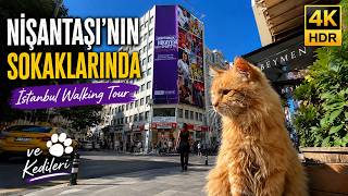 İSTANBUL NİŞANTAŞI | WALKING TOUR 4K HDR