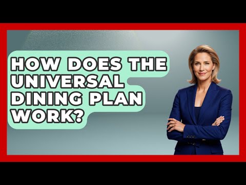 How Does The Universal Dining Plan Work? - Insider Theme Park Tips