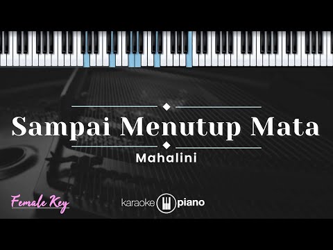 Sampai Menutup Mata - Mahalini (KARAOKE PIANO - FEMALE KEY)