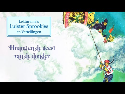Huang en de geest van de donder - Lekturama Luister Sprookjes