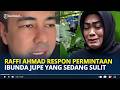 RAFFI Ahmad Respon Permintaan Ibunda Julia Perez yang Kesulitan Ekonomi, Ingat Pesan Terakhir Jupe