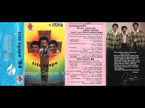 Full Album: AKULAH JALAN - Trio Agape Ade Manuhutu Melky Goeslaw Yonas Souisa Chriss Manusama (1984)