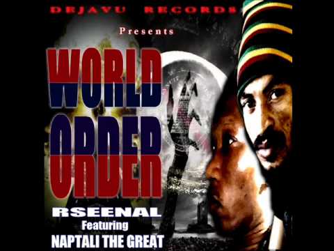 RSEENAL - WORLD ORDER Feat NAPTALI THE GREAT (DEJAVU RECORDS)