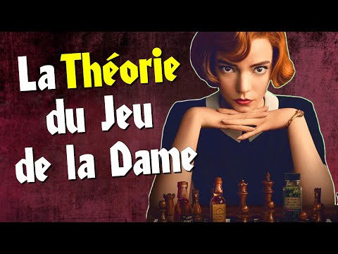 LE JEU DE LA DAME - La théorie qui explique tout