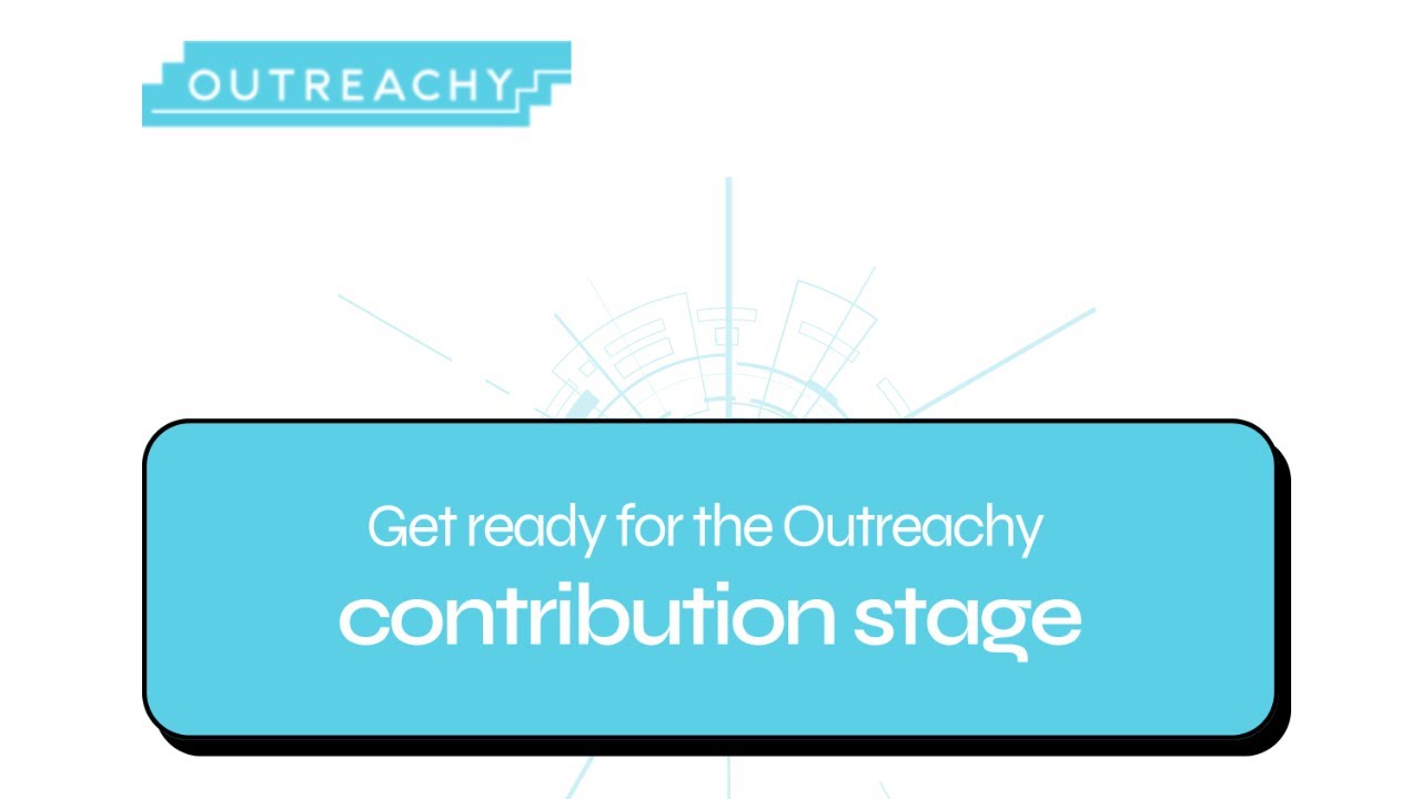 Getting Ready for Outreachy Contribution Stage
