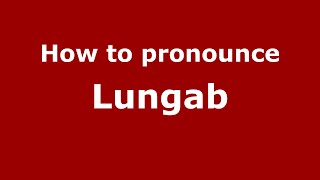 How to pronounce Lungab